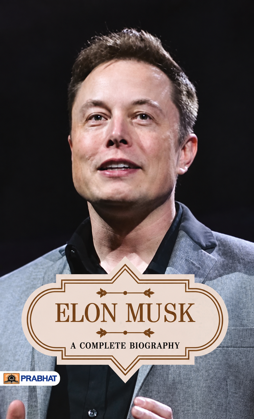 Elon Musk A Complete Biography -Test